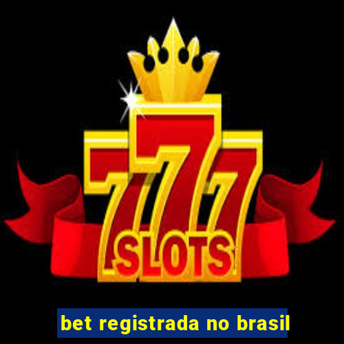 bet registrada no brasil